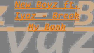 Break My Bank - New Boyz