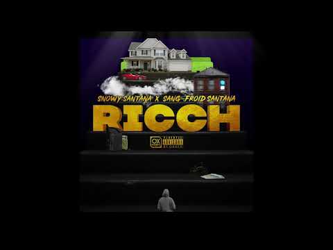 Snowy Santana x Sang-Froid Santana - Ricch [OFFICIAL AUDIO] (Prod. Beatsbytonomae)
