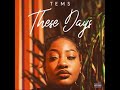 Tems - These Days (Offical Audio)