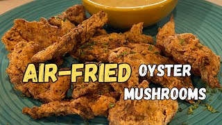 How To Air-Fry Oyster Mushrooms!