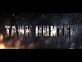 #TANKHUNTER NADCHODZI!