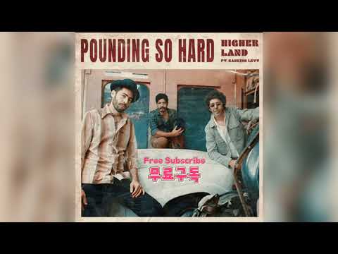 Pounding So Hard  Album By Higher Land feat. Ranking Levy