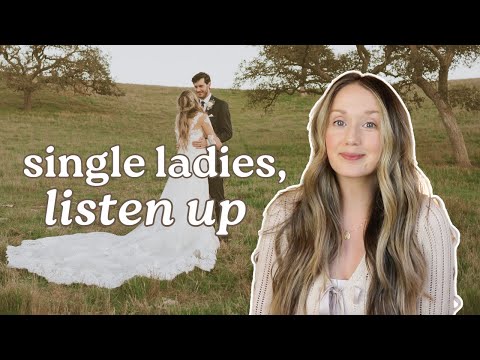 What I Would Tell My Single Self (Now That I’m Married) | Advice for Single Christian Ladies