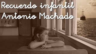 Musik-Video-Miniaturansicht zu Recuerdo infantil Songtext von Antonio Machado