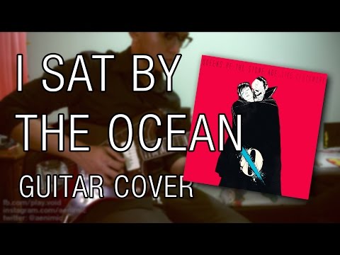 Queens of The Stone Age - I Sat By The Ocean (Guitar Cover)
