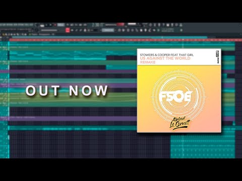 Stowers & Cooper - Us Against the World (Remake) | FL Studio 21