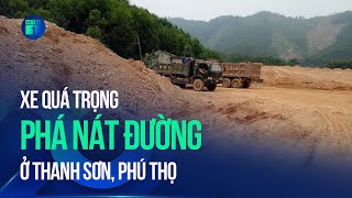 Xe quá tải tung hoành, phá nát đường huyện Thanh Sơn, Phú Thọ | VTC1