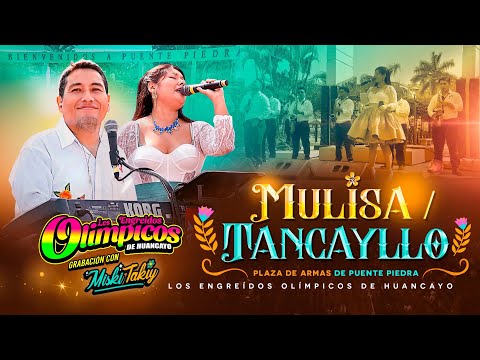 Mulisa / Tancayllo – Los Engreídos Olímpicos de Huancayo 🎷🔥 | Miski Takiy, Puente Piedra