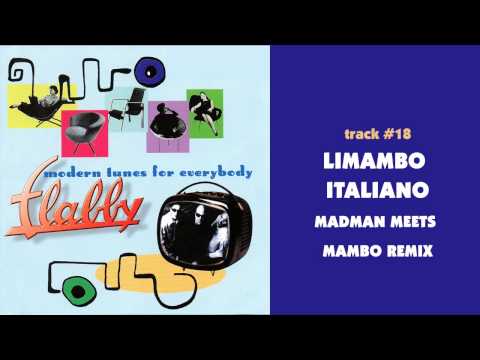 Flabby - Mambo Italiano (Madman Meets Mambo Remix) - MODERN TUNES FOR EVERYBODY #18
