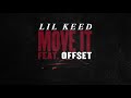 Lil Keed Move It Feat Offset Official Audio