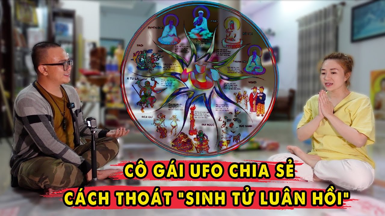 Cô Gái Ngoài Hành Tinh Chia Sẻ Cách Thoát Khỏi Sinh Tử Luân Hồi P4