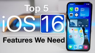 Top 5 iOS 16 Features We Need (Wish List)