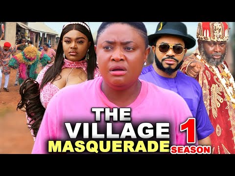 THE VILLAGE MASQUERADE SEASON 1 - (New Movie)Lizzy Gold / Maleek Milton 2024 Latest Nollywood Movie