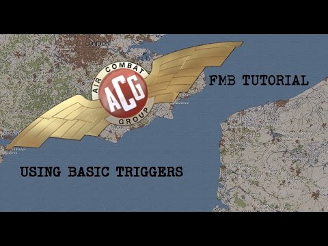 IL2 Cliffs of Dover - Beginners guide to the FMB - Using basic triggers