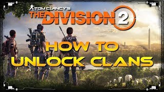 How To Start A Clan In The Division 2 | How To Recruit Grace Larson