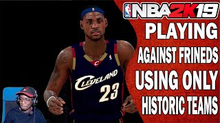 Playing NBA 2K19 Against Friends Using Historic Teams