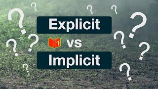 Explicit vs Implicit