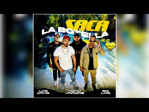 Nyno Vargas, Los Yakis, Big Lois - Saca La Botella 2.0 💛 DJ ADEMARO