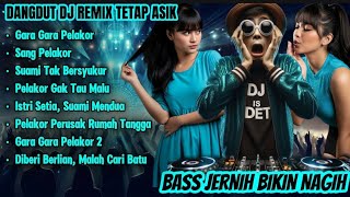 Download lagu  Gara Gara Pelakor -  Dangdut DJ Remix | FULL BASS Jernih Bikin Nagih! mp3 Download lagu  Gara Gara Pelakor -  Dangdut DJ Remix | FULL BASS Jernih Bikin Nagih! mp3
