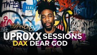 Download lagu Dax - 'Dear God' (Live Performance) | UPROXX Sessions mp3