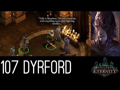 [Let's Play Pillars of Eternity Path of the Damned S1#107] Dyrford Village Exploration