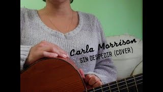 Carla Morrison-Sin despedir (COVER)
