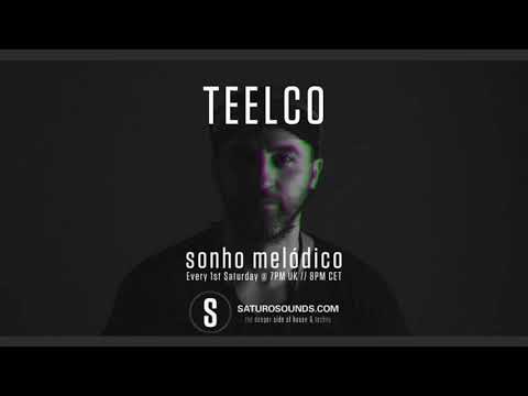TEELCO - Sonho Melódico 018 (Saturo Sounds) April 2022