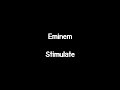 Eminem - Stimulate (Lyrics)