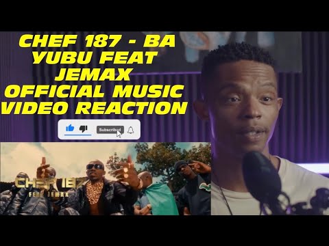 Chef 187 - Ba Yubu feat Jemax Official Music Video Reaction