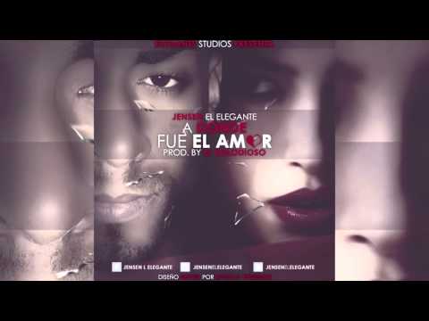 A Donde Fue El Amor- Jensen El Elegante Tema 2015