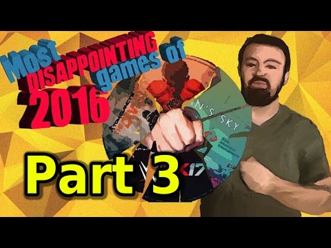 The Most Disappointing Games of 2016 Countdown - Part 3