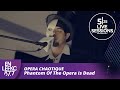 5|25 Live Sessions - Opera Chaotique - Phantom ...