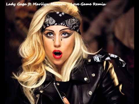 Lady Gaga ft. Marilyn Manson - Love Game Remix.