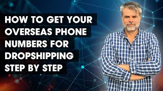 How To Get Your Overseas Phone Numbers For Dropshipping - Step By Step