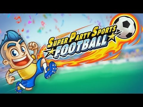 Super Party Sports Football - iOS / Android - HD Gameplay Trailer - YouTube