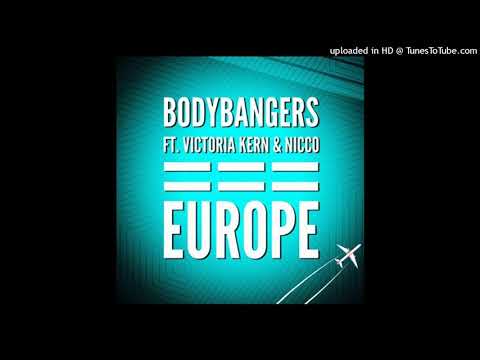 Bodybangers ft. Victoria Kern & Nicco - Europe (Extended Mix)