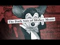 The Dark Side Of Mickey Mouse