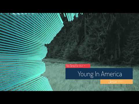 Young In America (Jessie Villa) - [No Time For Bad Music]