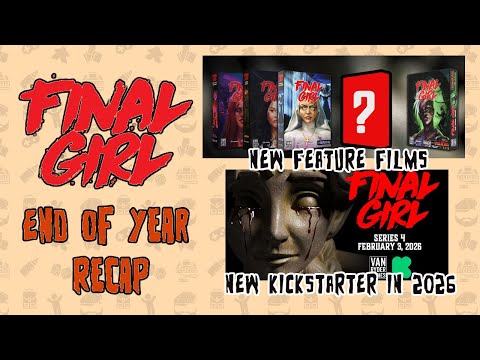 Final Girl 2025 Year of Fear Recap | New Feature Films, Many Minis, & Upcoming Kickstarter