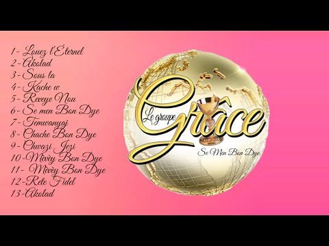 Groupe Grâce de Montréal : Mix Kompa Évangélique | Meilleur playlist chrétienne à écouter