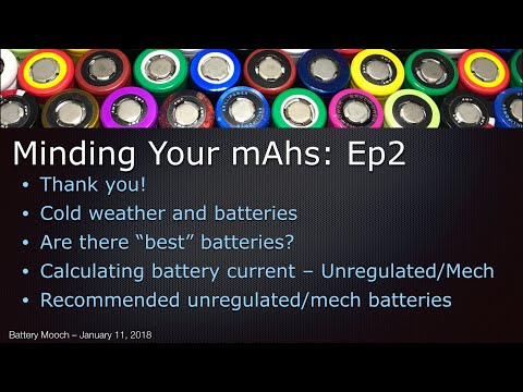 Minding Your mAhs – Ep002 – Batteries for unregulated/mech mods