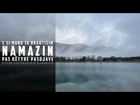 E si mund ta braktisim namazin pas këtyre pasojave - Hoxhë Dhulkarnejn Ramadani