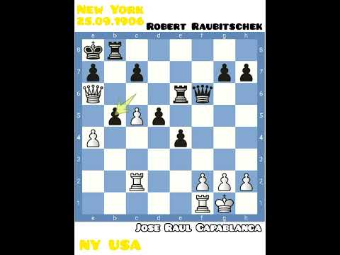Jose Raul Capablanca vs Robert Raubitschek, New York, 25.09.1906, NY USA