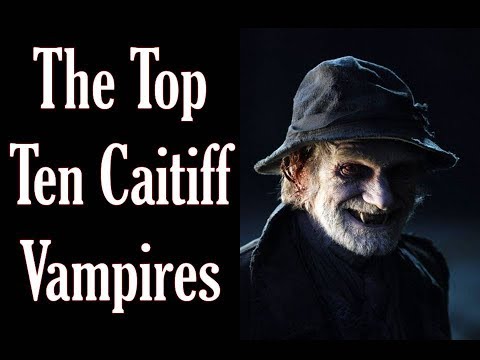 The Top Ten Caitiff Vampires