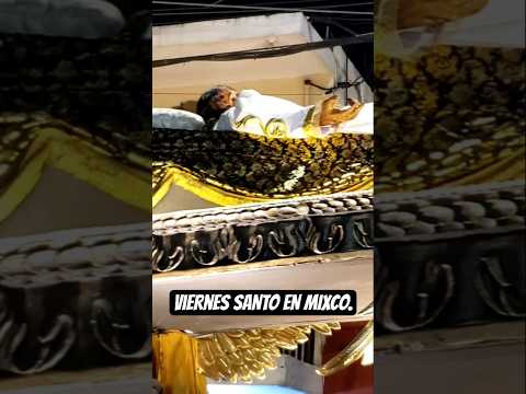 V.I Señor Sepultado de Mixco. #viral #viralshort #guatemala #semanasanta #semanasantaenguatemala