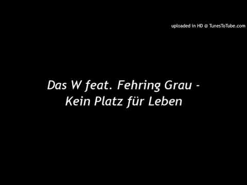 Das W feat. Fehring Grau - Kein Platz für Leben (Hikikomori EP)