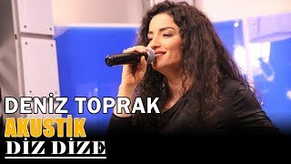 Deniz Toprak - Diz Dize (Akustik)