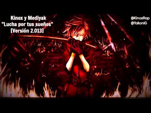 Kinox y Mediyak - Lucha por tus sueños [Versión 2013]