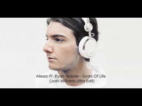 Alesso Ft. Ryan Tedder - Scars Of Life (Josh Williams Ultra Edit)