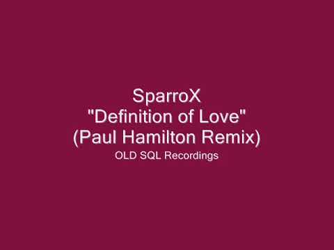 SparroX - Definition of Love (Paul Hamilton Remix)